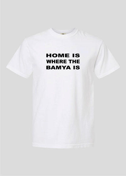 Home is Where the Bamya Is Tee