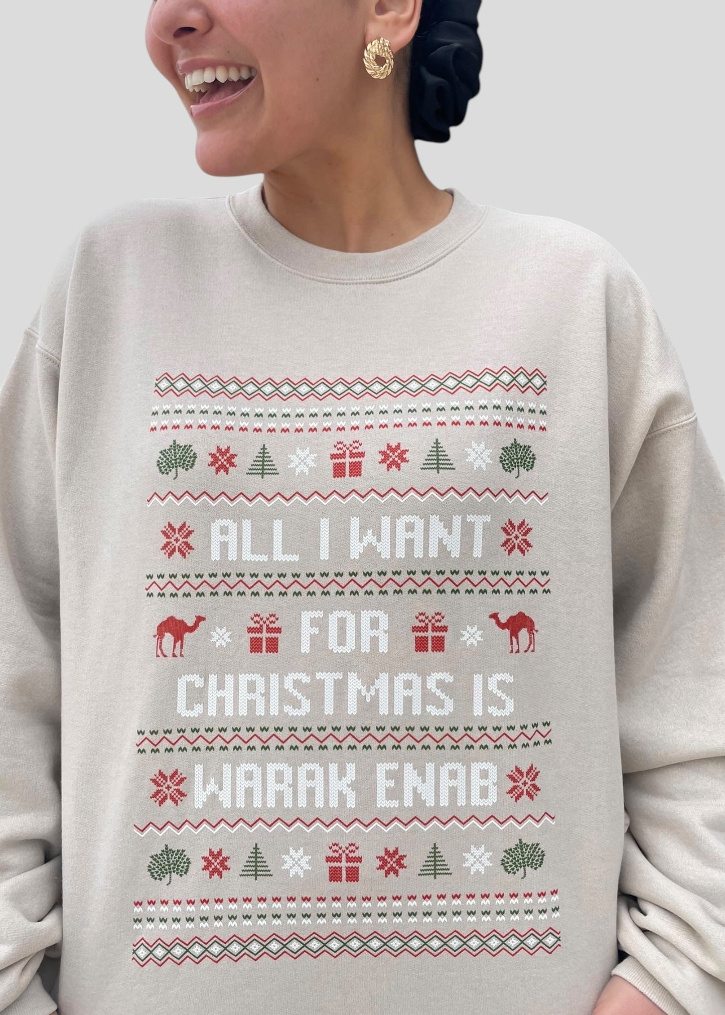 All I Want for Christmas is Warak Enab - Ugly Christmas Sweatshirts