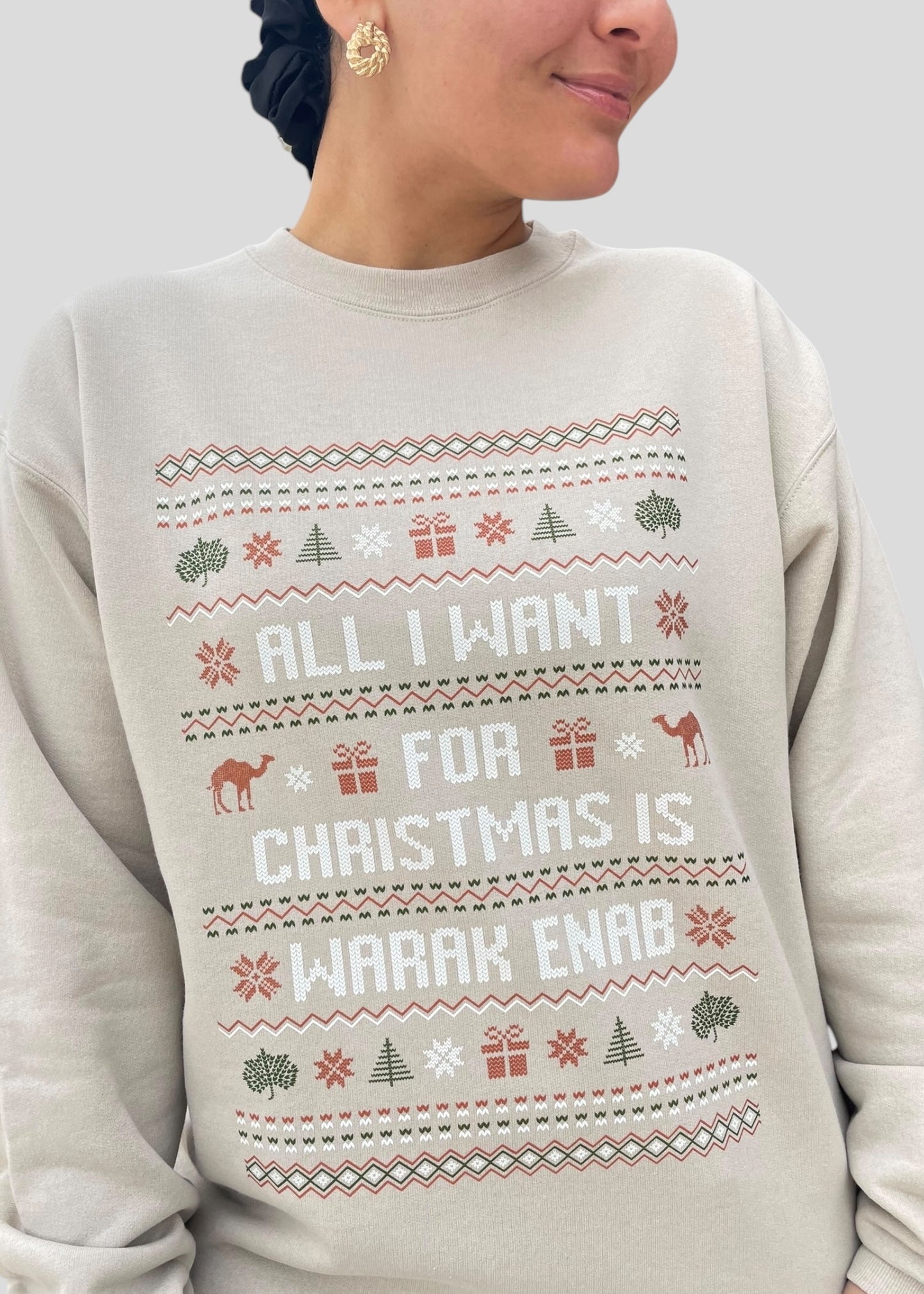 All I Want for Christmas is Warak Enab - Ugly Christmas Sweatshirts