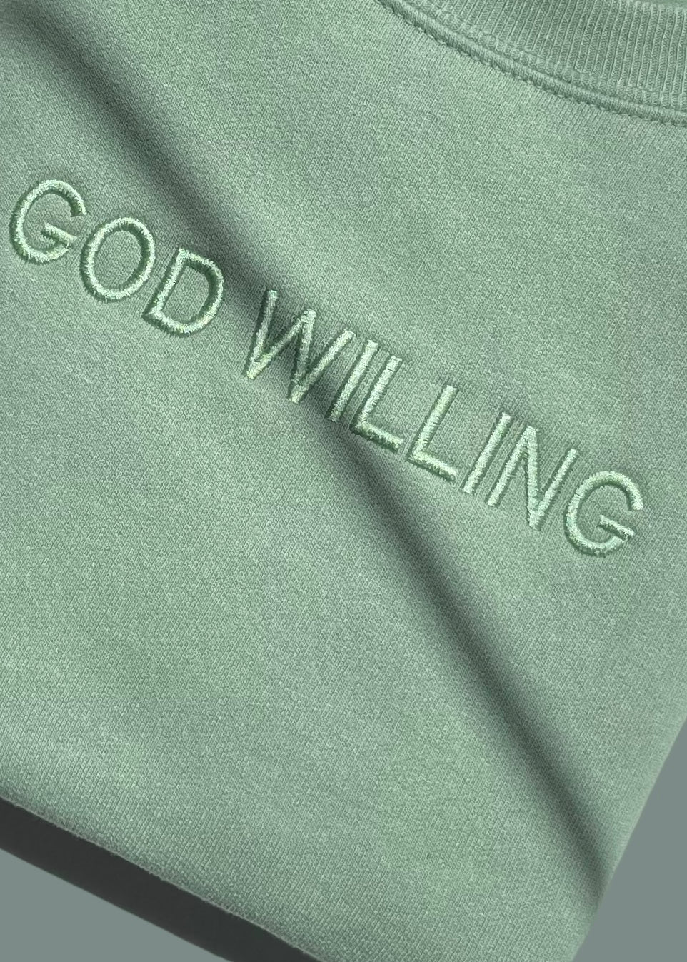 Embroidered God Willing Sweatshirts