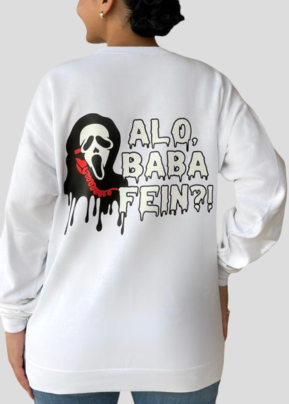 Scream- Alo, Baba Fein?! Sweatshirts