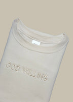 Embroidered God Willing Sweatshirts