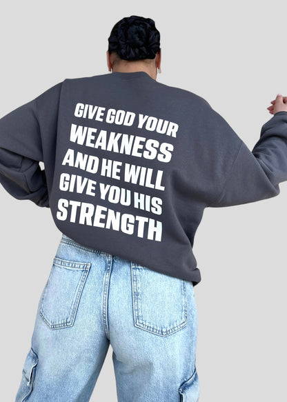 Coptic Cross + Give God Your Weakness and He Will Give You His Strength Sweatshirts