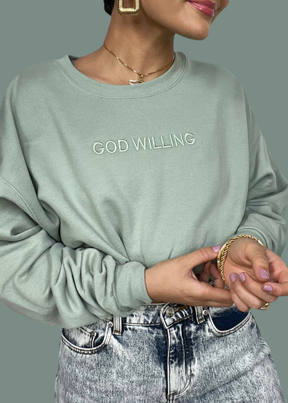 Embroidered God Willing Sweatshirts