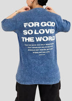 For God So Loved The World [John 3:16] Tees