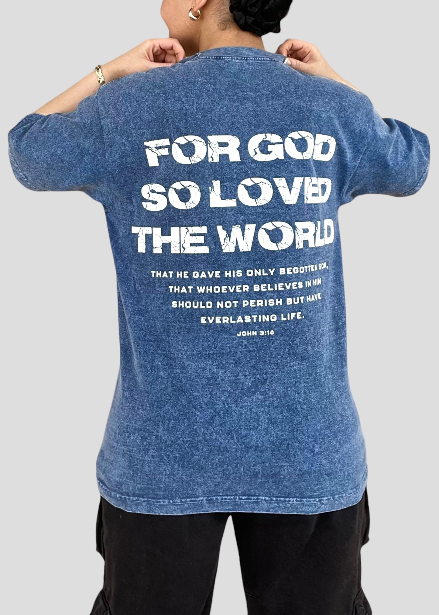 For God So Loved The World (John 3:16) Tees