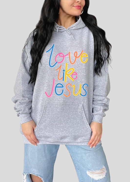 Love Like Jesus Cursive Scribble Sweatshirts