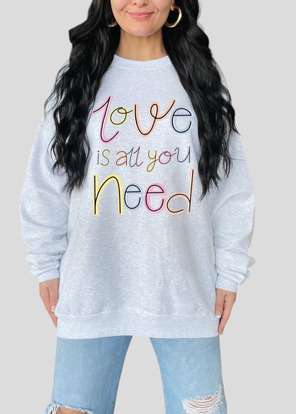 Love Is All You Need Cursive Scribble Sweatshirts