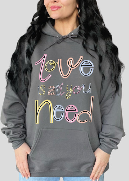 Love Is All You Need Cursive Scribble Sweatshirts