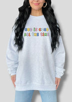 God is Good All the Time Doodle Sweatshirts