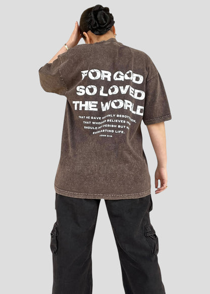 For God So Loved The World (John 3:16) Tees