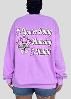 You're Doing Amazing Habibi Sweatshirts
