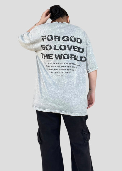 For God So Loved The World (John 3:16) Tees