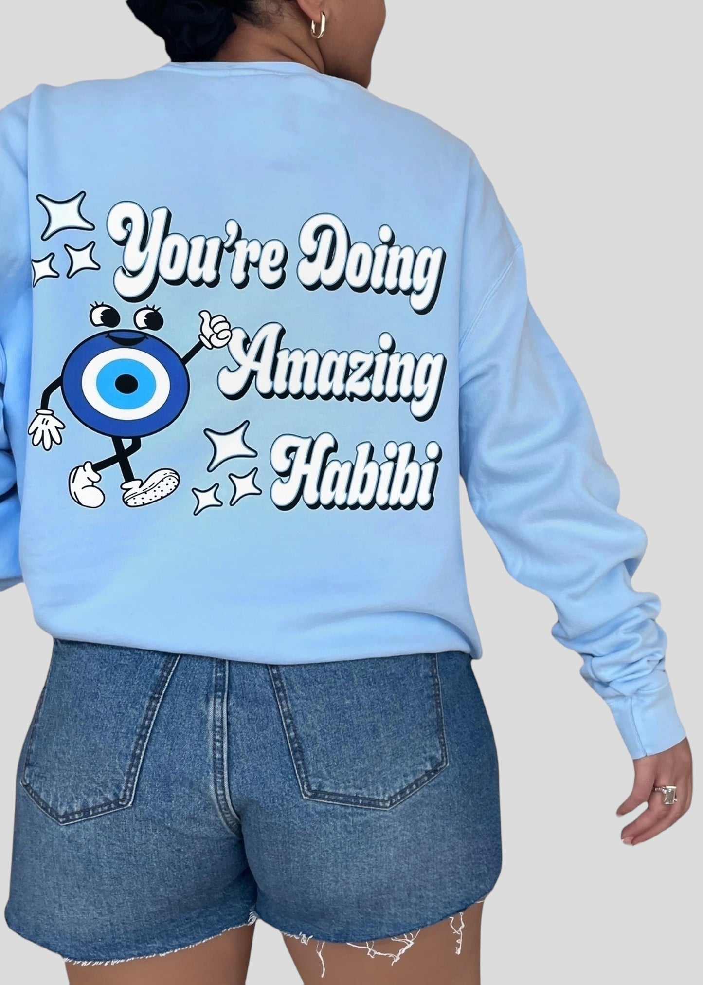 You're Doing Amazing Habibi Sweatshirts