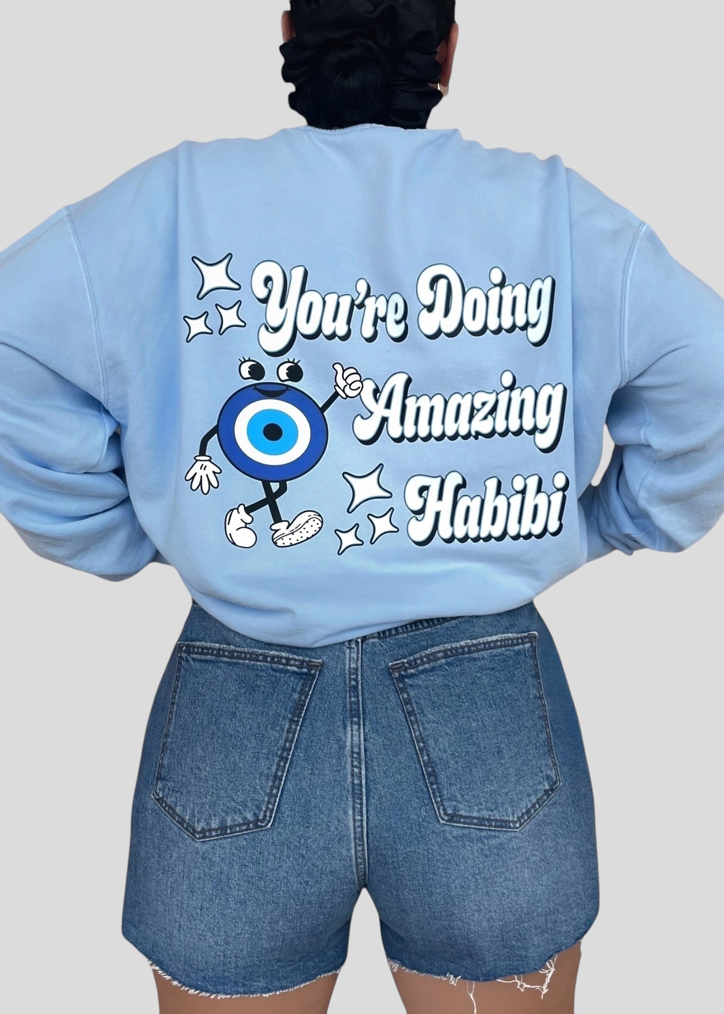 You're Doing Amazing Habibi Sweatshirts