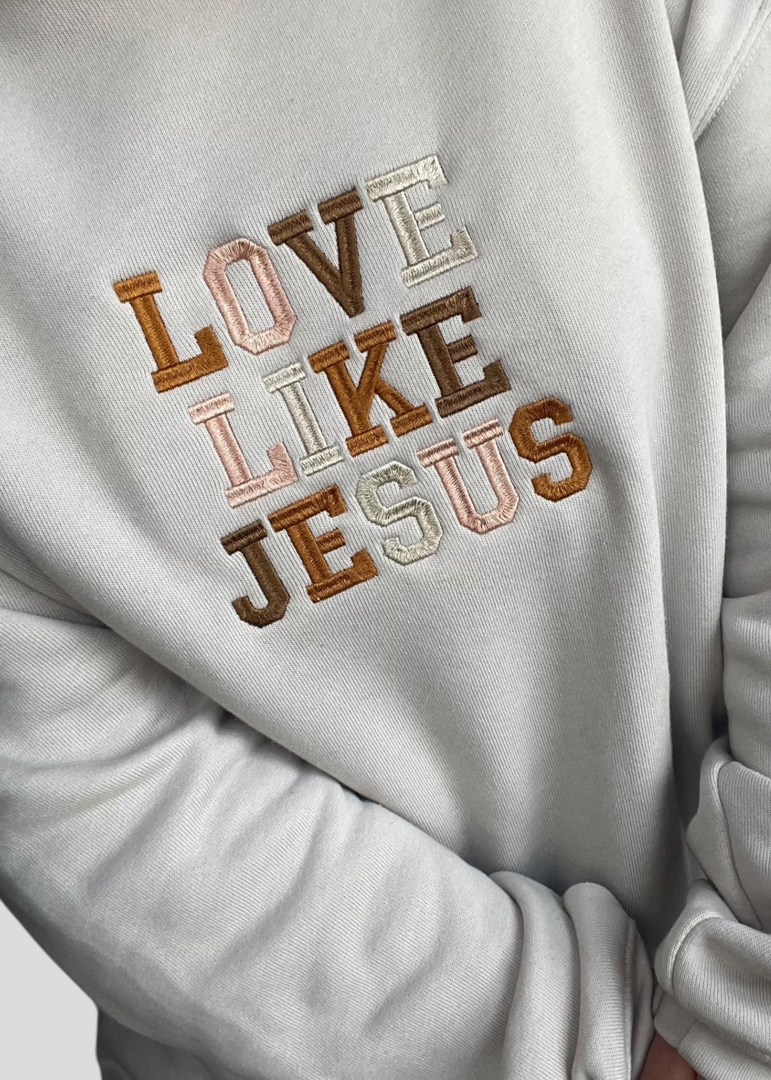 Embroidered Love Like Jesus Sweatshirts