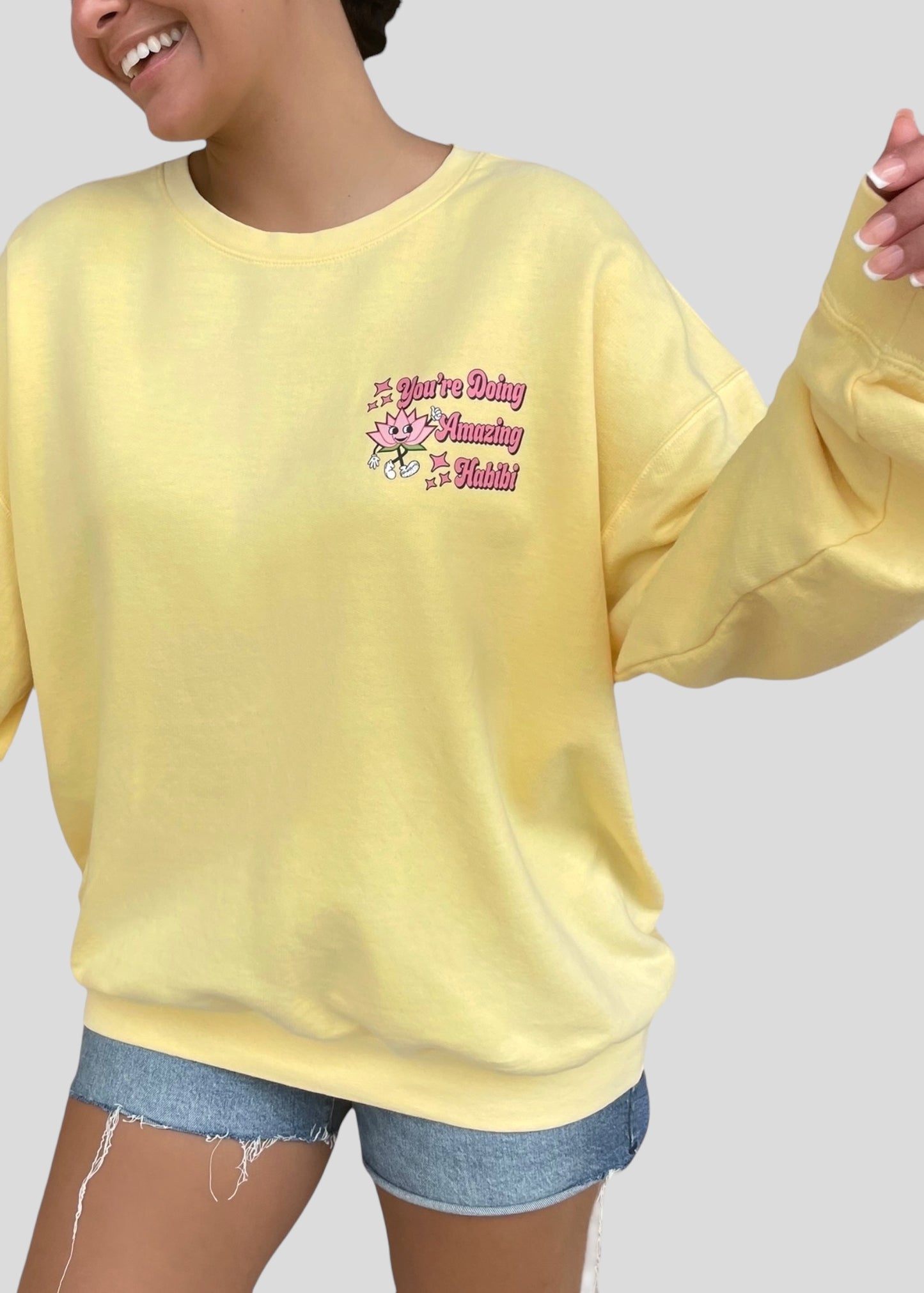 You're Doing Amazing Habibi Sweatshirts