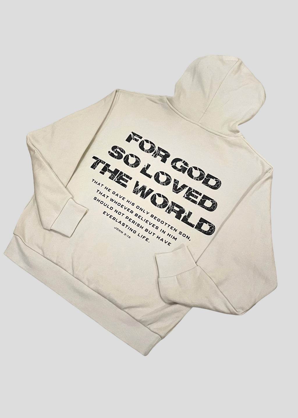 For God So Loved The World [John 3:16] Sweatshirts