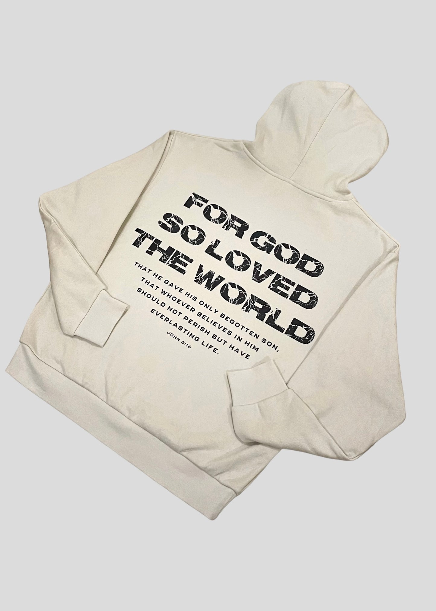 For God So Loved The World (John 3:16) Sweatshirts