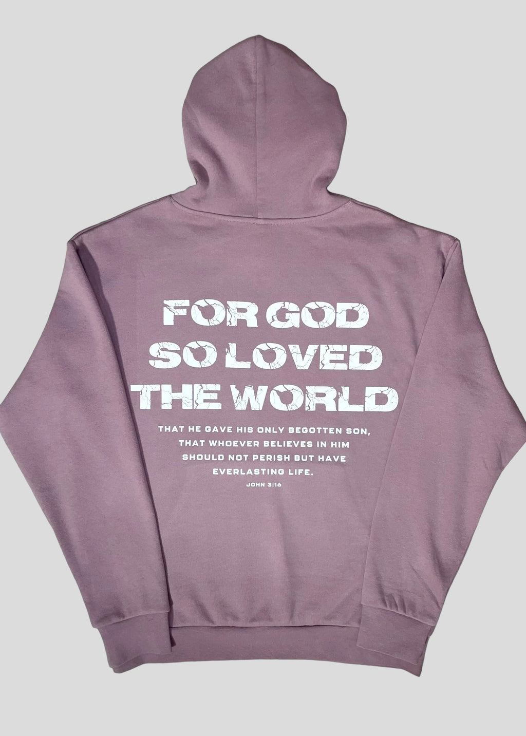 For God So Loved The World [John 3:16] Sweatshirts