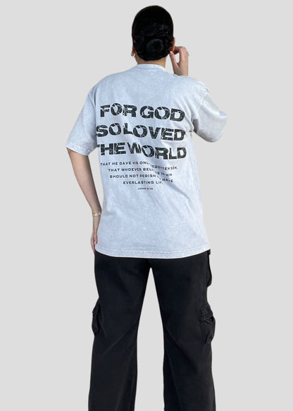 For God So Loved The World (John 3:16) Tees