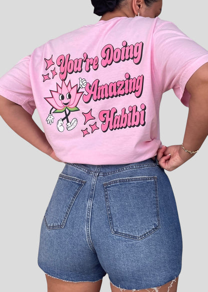 You're Doing Amazing Habibi Tees