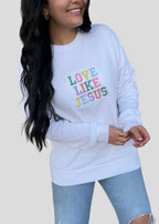 Embroidered Love Like Jesus Sweatshirts