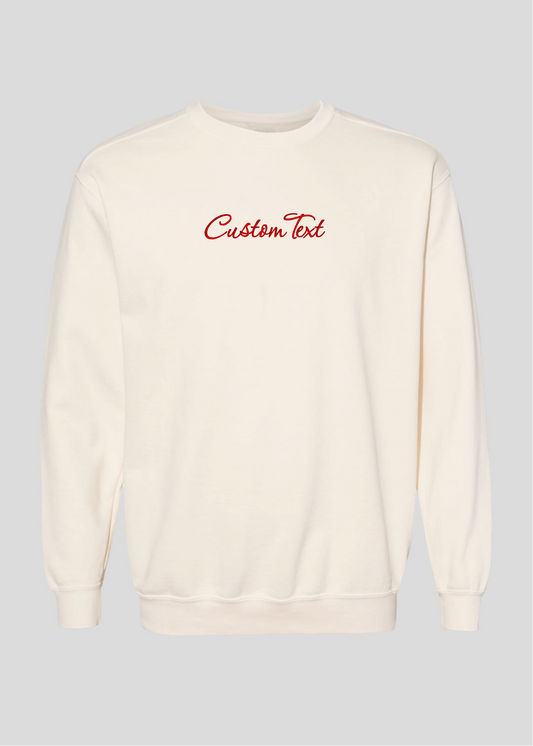 Embroidered Custom Text Crewneck