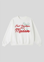 First Christmas as a Madam Crewneck