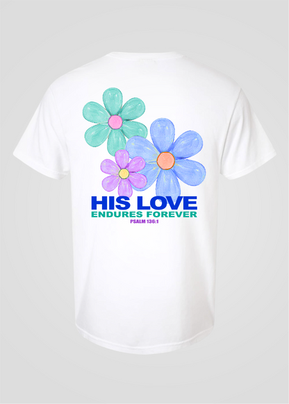His Love Endures Forever Tees
