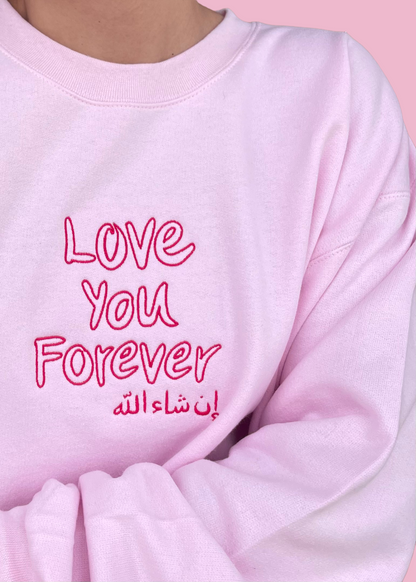 Embroidered Love You Forever Inshallah Sweatshirt