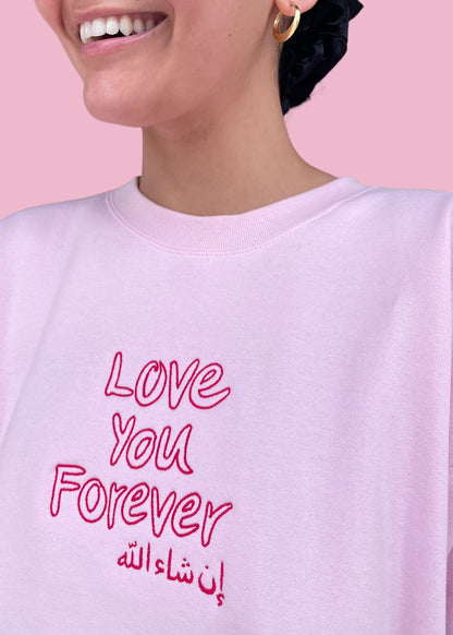 Embroidered Love You Forever Inshallah Sweatshirt